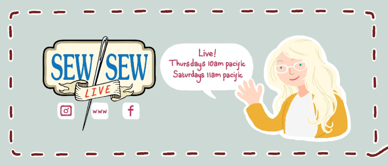 A cartoon version of a woman waves hello next to a speech bubble with "Live Thursdays at 10 am and Saturday at 11 am Pacific", also with Sew Sew Live logo and social sites emoticons